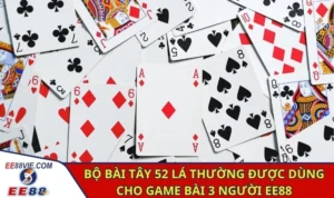 Đánh Bài 3 Người - Hướng Dẫn Chơi Và Những Mẹo Cao Thủ 1 Bộ bài tây 52 lá thường được dùng cho game bài 3 người EE88
