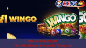 Win Go 1 Phút Ee88 - Tìm Hiểu Những Bí Quyết Để Thắng Lớn 3 Win Go 1 Phút Ee88 - Tìm Hiểu Những Bí Quyết Để Thắng Lớn