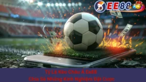 Tỷ Lệ Kèo Châu Á Ee88 - Chia Sẻ Những Kinh Nghiệm Đặt Cược 3 Tỷ Lệ Kèo Châu Á Ee88 - Chia Sẻ Những Kinh Nghiệm Đặt Cược